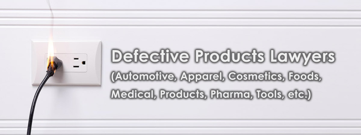 Defective Products Injury Lawyers